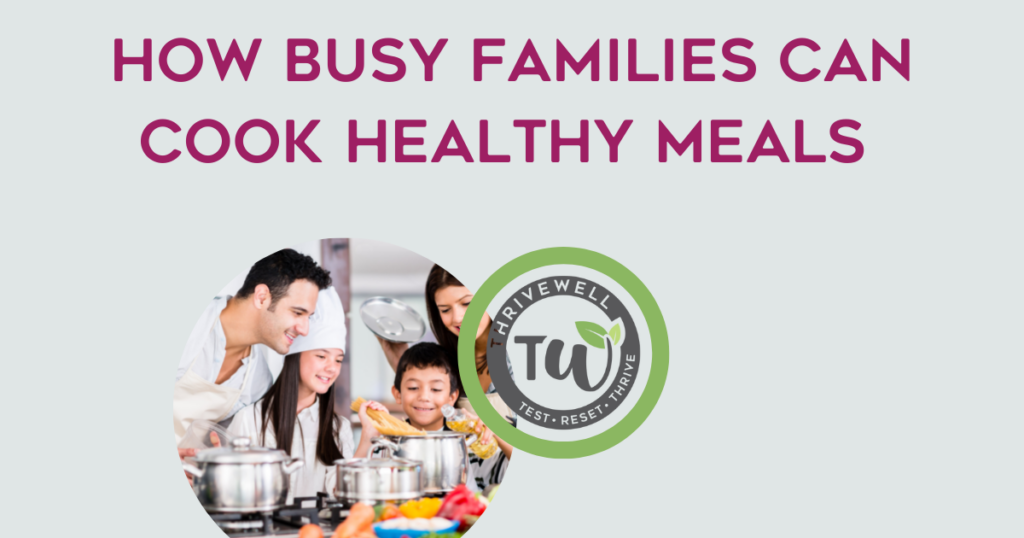 How-Busy-Families-Can-Cook-Healthy-Meals