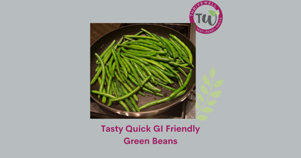 Tasty Quick GI Friendly Green Beans