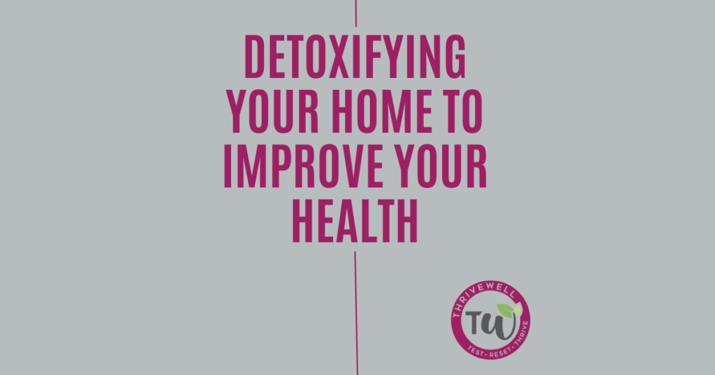 Detoxifying-your-home-to-improve-your-health