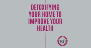 Detoxifying-your-home-to-improve-your-health