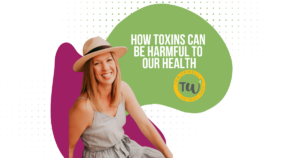 How-Toxins-Can-Be-Harmful-To-Our-Health